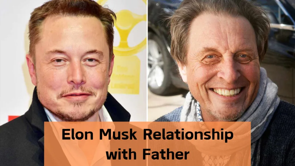 Relationship with Famous Father, Elon Musk